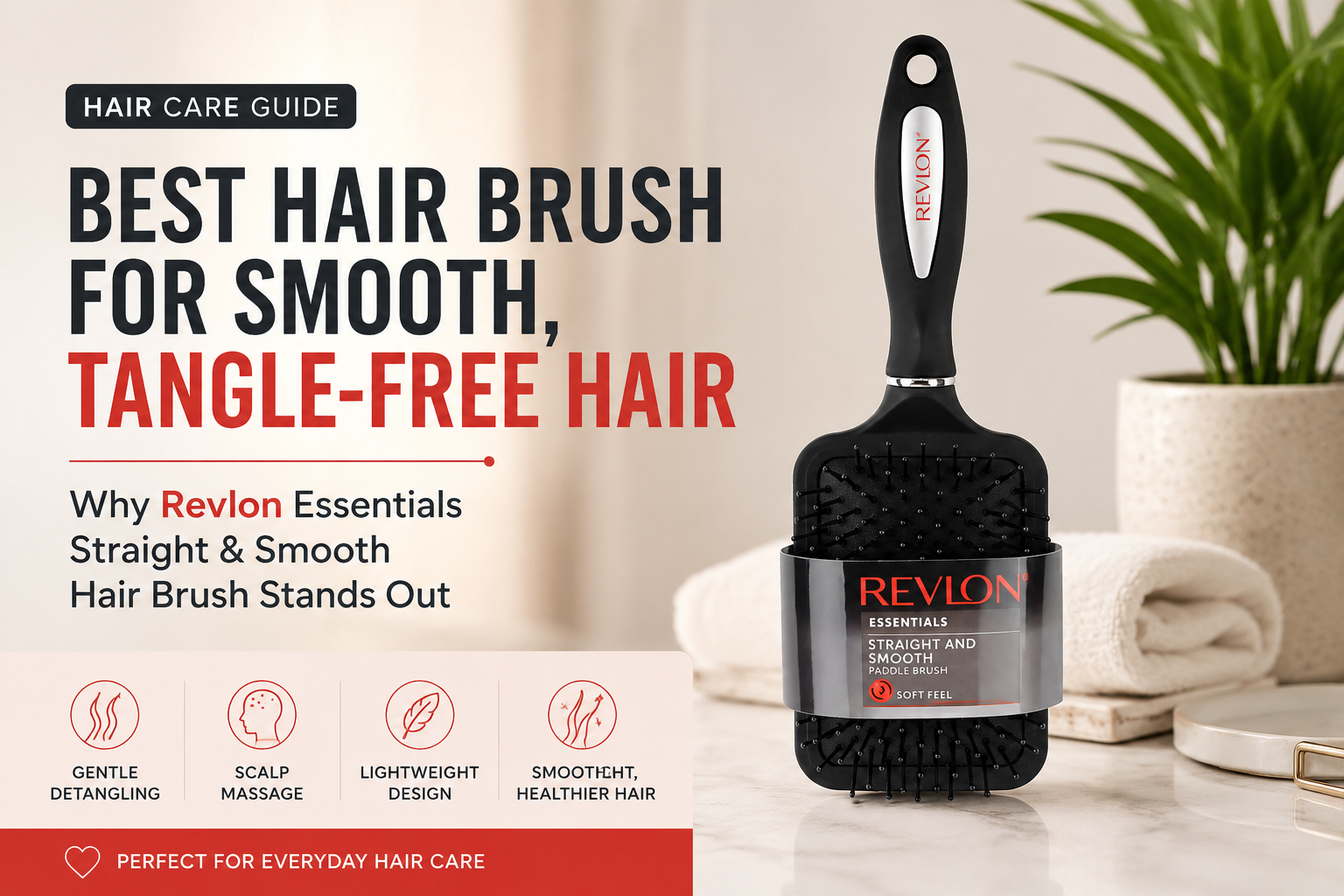 Best Hair Brush for Smooth, Tangle-Free Hair: Why Revlon Essentials Stands Out